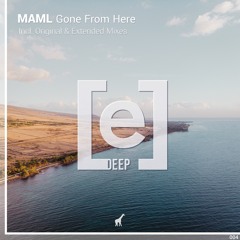 MAML - Gone From Here (Original Mix)