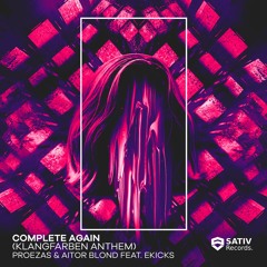 Complete Again (Klangfarben Festival Anthem) [Original + Remixes]