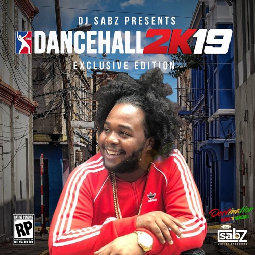 DJ Sabz Presents 'Dancehall 2K19'