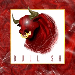 BULLISH (ft. Renzo)