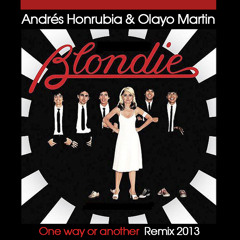 Blondie - One Way (Andres Honrubia & Olayo Martin Remix 2013)