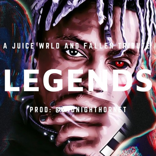 Stream Juice Wrld "Legends" [Remix] JuiceWrld and Fallen Tribute R