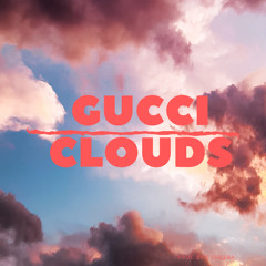 GUCCI CLOUDS