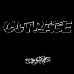 SUB.STANCE /// OUTRAGE (CLIP)