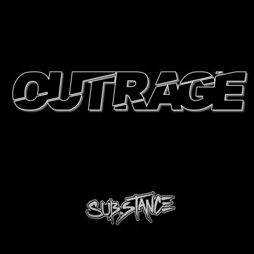 SUB.STANCE /// OUTRAGE (CLIP)