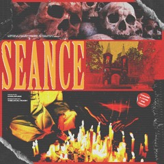 SEANCE [prod. thelocaltrash]