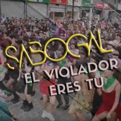El Violador Eres Tu - Sabogal (Original Mix)