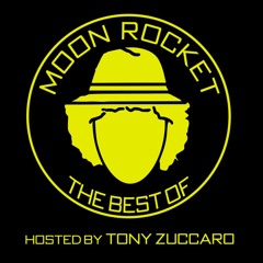 Moon Rocket PRESENTS "The Best OF" Mix - [Hosted By Tony Zuccaro]