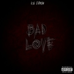 Lil Zarth - ''Bad Love'' [Prod. HXRXKILLER] (Audio)
