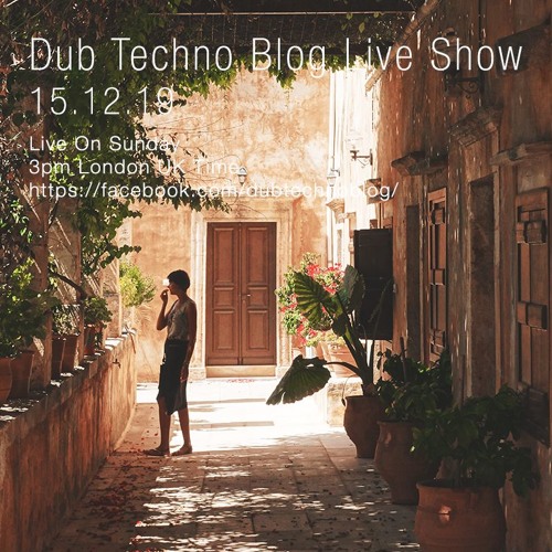 Dub Techno Blog Show 150 - 15.12.19 (2 Hour Xmas Special)