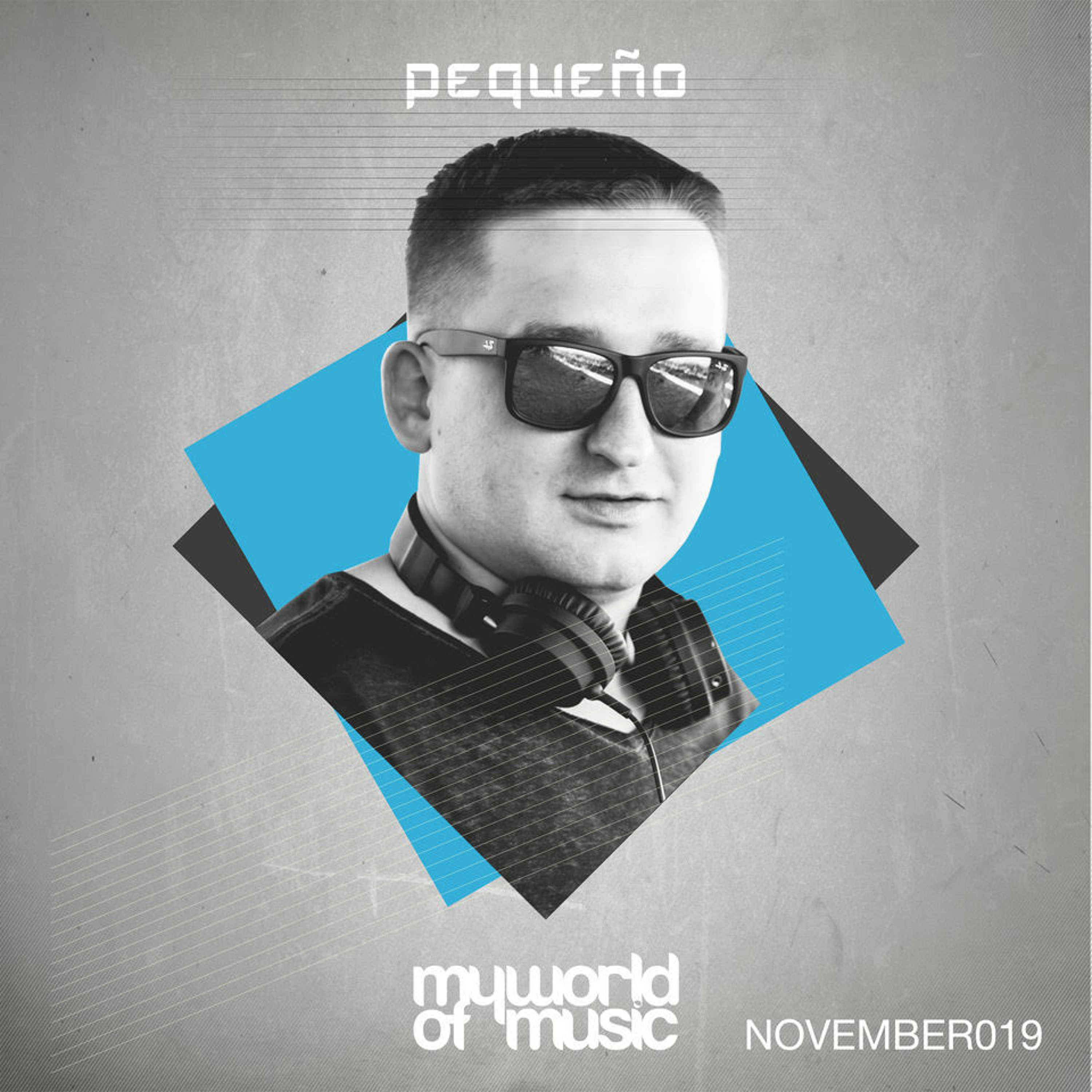 Pequeño - MY WORLD OF MUSIC - November2019 [FREE DOWNLOAD] episode artwork