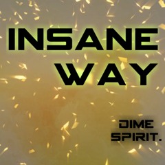 Insane Way