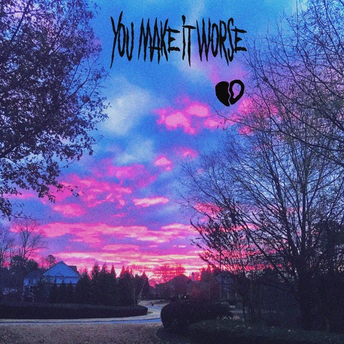 You Make It Worse (Prod. NiNETY8)