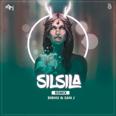 Silsila Ye Chahat Ka - Trap Remix - Ansick & DJ San J