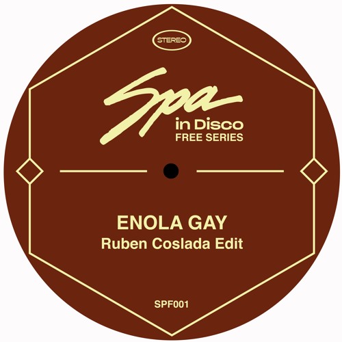 Spa In Disco - OMD - Enola Gay (RUBEN COSLADA EDIT) **Bandcamp Free Download**