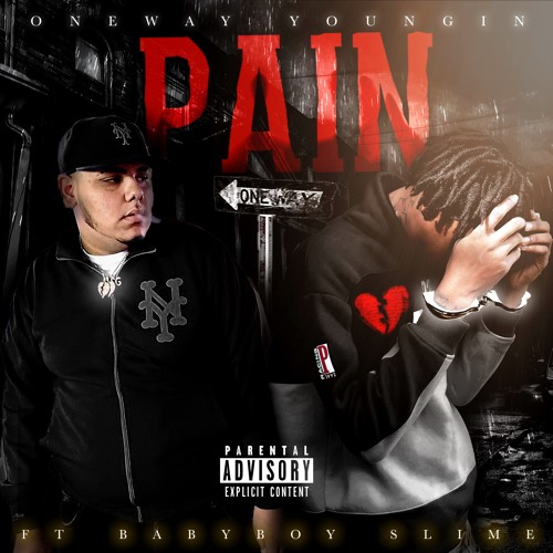 OneWayYoungin - Pain (Feat. BabyBoySlimee)