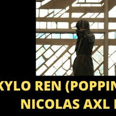 11 - Kylo Ren (Popping Remix)
