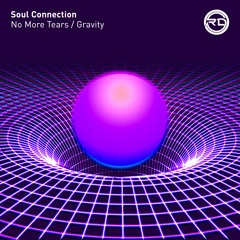 #RD032 - Soul Connection - No More Tears / Gravity **Available Now**