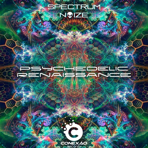 Spectrum Noize - Psychedelic Renaissance (Original Mix) <<FREE DOWNLOAD>>