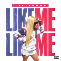 JaliyahMa- Like Me (Official Audio)