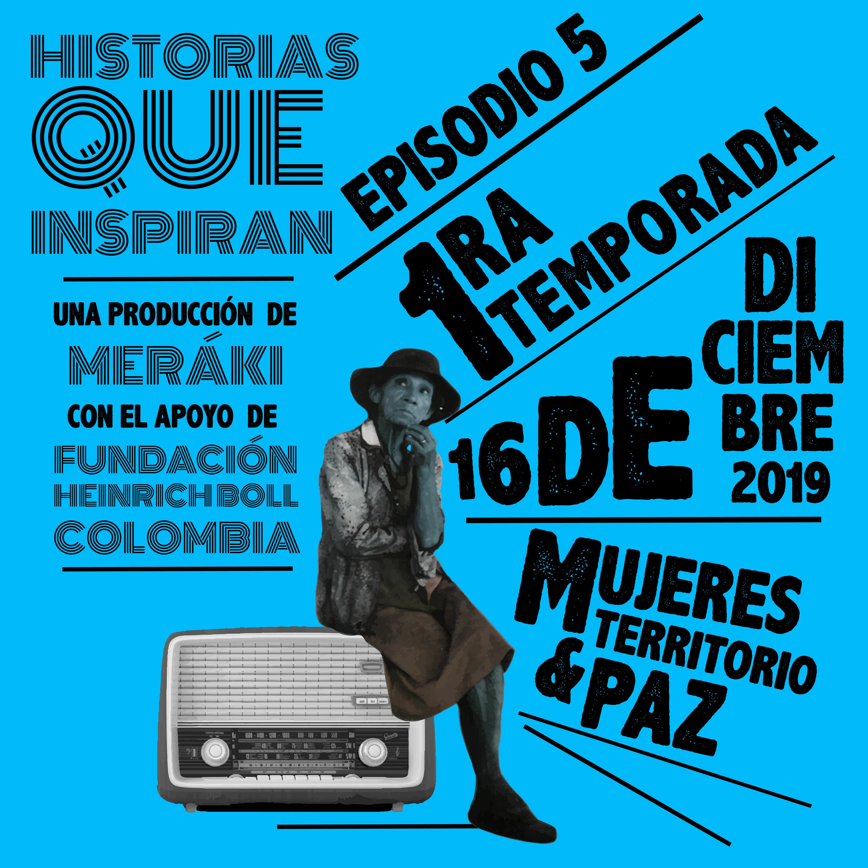 E5T1 - Sujétame a la tierra con tus manos - Historias que inspiran