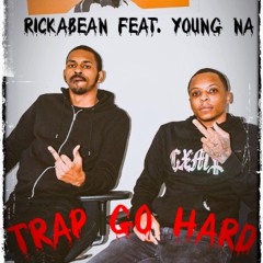 Trap Go Hard Feat. Young Na