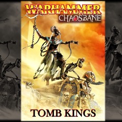 Tomb Kings Score Highlights