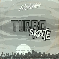 Alpha 88 - Turbo Skate