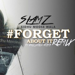 FORGET ABOUT IT | SLAMZ  | SIDHU MOOSEWALA