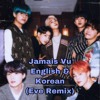 Jamais Vu BTS Cover & Remix - English & Korean by Tiffany Jane {티파니 제인}