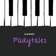 3 Words - Fairytales