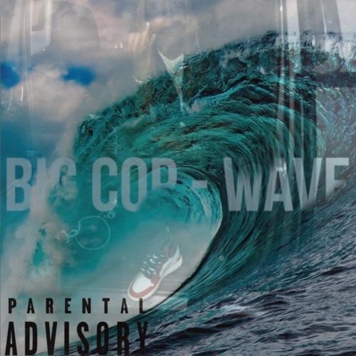 Big Cop - Wave