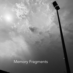 fragmentedmemories#7
