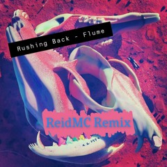 Rushing Back (ReidMC Remix)