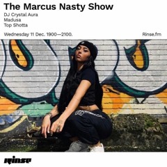 MADUSA - THE MARCUS NASTY SHOW, RINSE. FM - 11.12.19