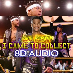 [8D AUDIO] I Came To Collect - Lio Rush | Entrance Theme Song | WWE