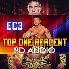 [8D AUDIO] Top ONE Percent - EC3 | Entrance Theme Song | WWE