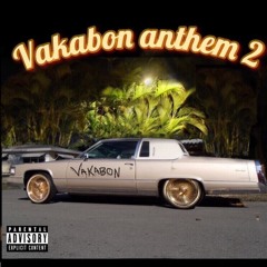 Vakabón Anthem 2(Prod: Huncho_TreyBeats)