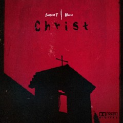Suspect T & Blane - Christ