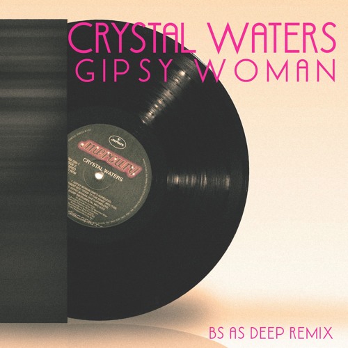 HSM FREE DOWNLOAD | Crystal Waters - Gipsy Woman (Bs As Deep Extended Remix)