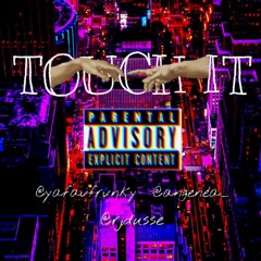 Touch It (Remix) feat. MELANAE & RJ D'USSE