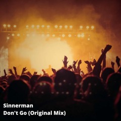 Don't Go (Original Mix)