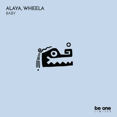 02 Alaya, Wheela - Baby (Original Mix)