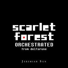 DELTARUNE Orchestrated - Scarlet Forest
