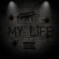 Trvp - My Life [Prod. Young Taylor]