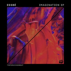 Essbe Feat. Messy & The Gang - In My Imagination