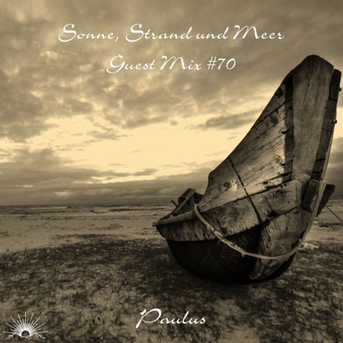 Sonne, Strand und Meer Guest Mix #70 by Paulus
