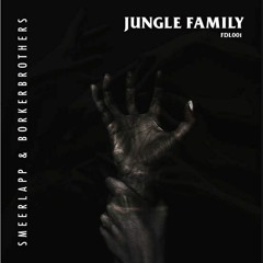 Smeerlapp & BorkerBrothers - Jungle Family (FREE DOWNLOAD)