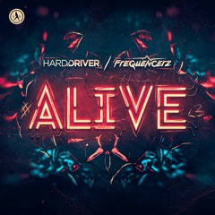 Hard Driver & Frequencerz - Alive