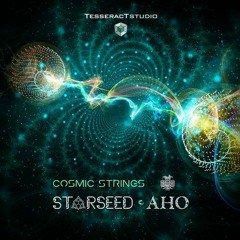 StarSeed & Aho - Cosmic Strings (Tesseract Studio)